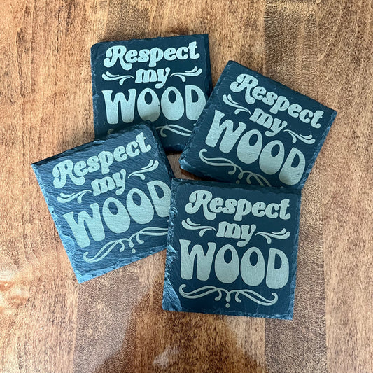 Respect my wood slate coasters