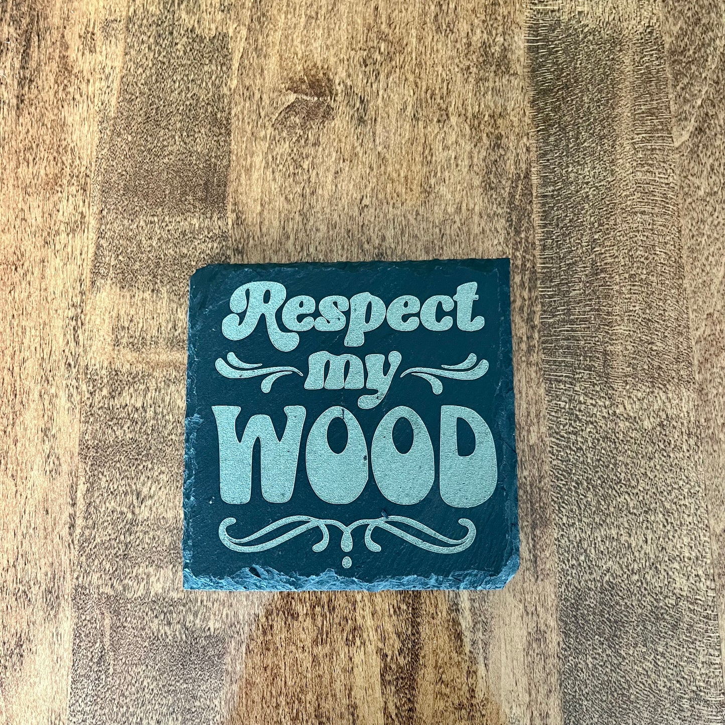 Respect my wood slate coasters